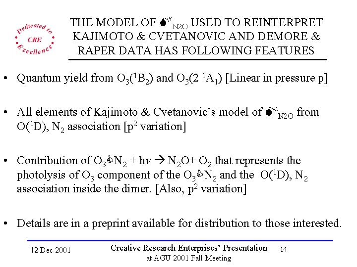 THE MODEL OF N 2 O USED TO REINTERPRET KAJIMOTO & CVETANOVIC AND DEMORE