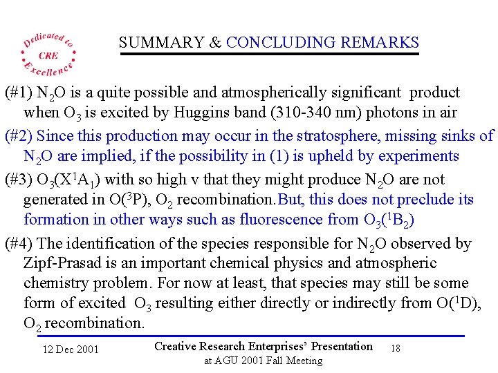 SUMMARY & CONCLUDING REMARKS (#1) N 2 O is a quite possible and atmospherically