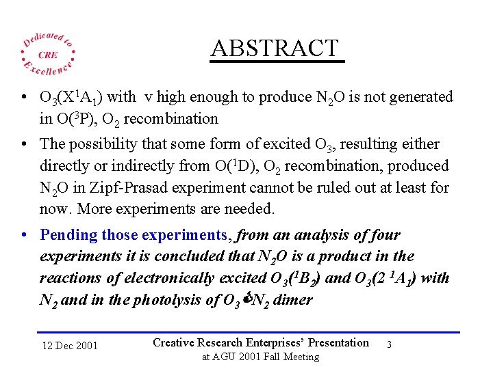 ABSTRACT • O 3(X 1 A 1) with v high enough to produce N