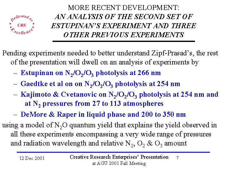 MORE RECENT DEVELOPMENT: AN ANALYSIS OF THE SECOND SET OF ESTUPINAN’S EXPERIMENT AND THREE