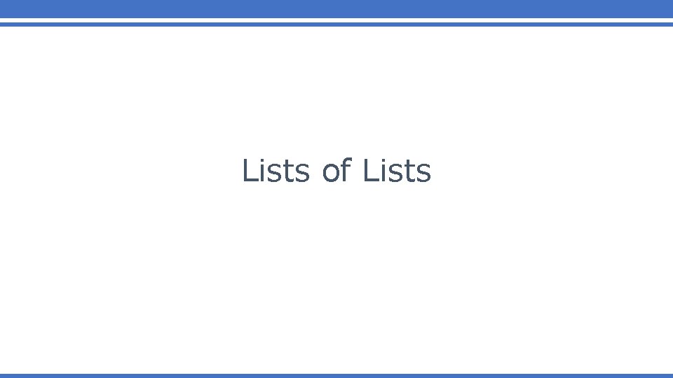 Lists of Lists 