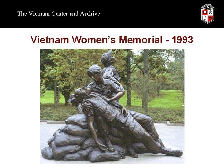 The Vietnam Center and Archive Vietnam Women’s Memorial - 1993 