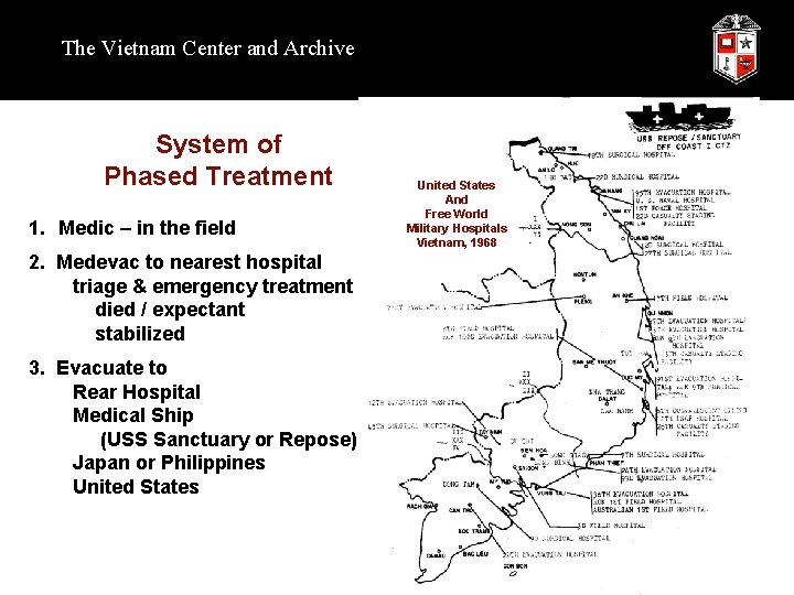 The Vietnam Center and Archive System of Phased Treatment 1. Medic – in the