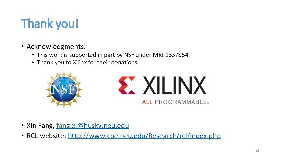 Thank you! • Acknowledgments: • This work is supported in part by NSF under
