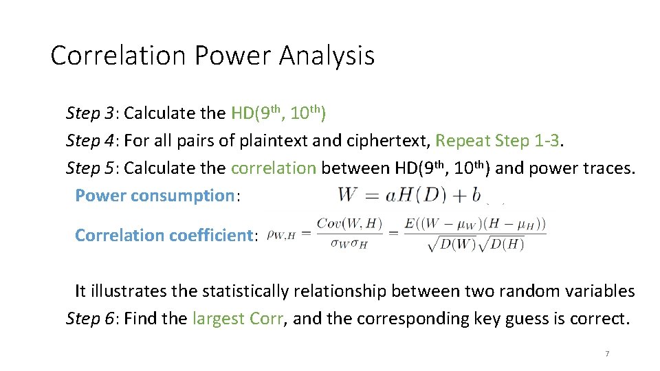 Correlation Power Analysis Step 3: Calculate the HD(9 th, 10 th) Step 4: For