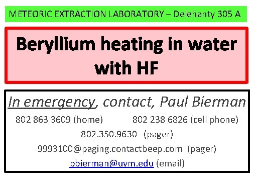 METEORIC EXTRACTION LABORATORY – Delehanty 305 A Beryllium heating in water with HF In