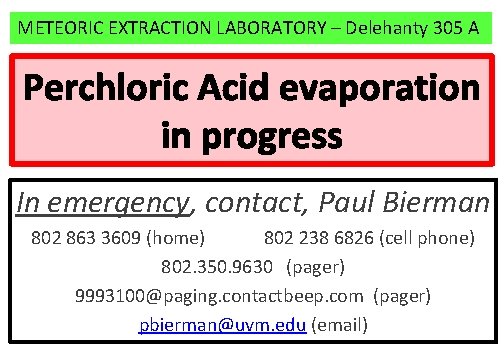 METEORIC EXTRACTION LABORATORY – Delehanty 305 A Perchloric Acid evaporation in progress In emergency,