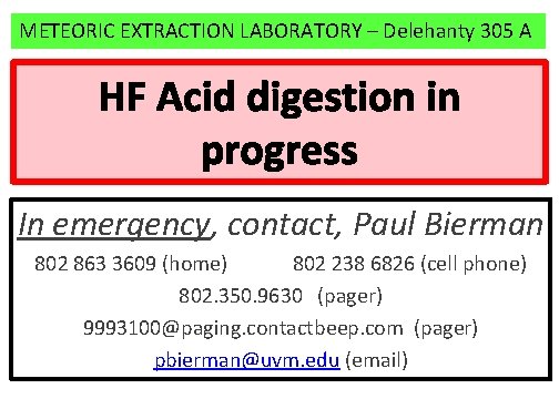 METEORIC EXTRACTION LABORATORY – Delehanty 305 A HF Acid digestion in progress In emergency,