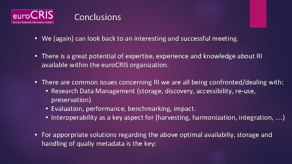 Conclusions • We (again) can look back to an interesting and successful meeting. •