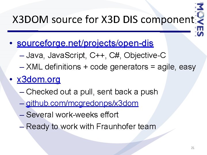 X 3 DOM source for X 3 D DIS component • sourceforge. net/projects/open-dis – X 3 DOM source for X 3 D DIS component • sourceforge. net/projects/open-dis –