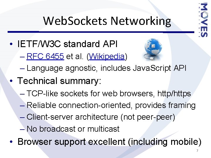 Web. Sockets Networking • IETF/W 3 C standard API – RFC 6455 et al. Web. Sockets Networking • IETF/W 3 C standard API – RFC 6455 et al.