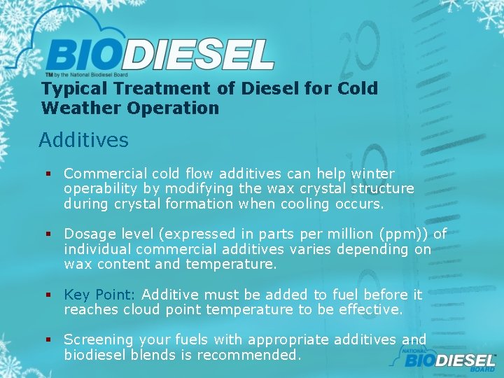 Typical Treatment of Diesel for Cold Weather Operation Additives § Commercial cold flow additives