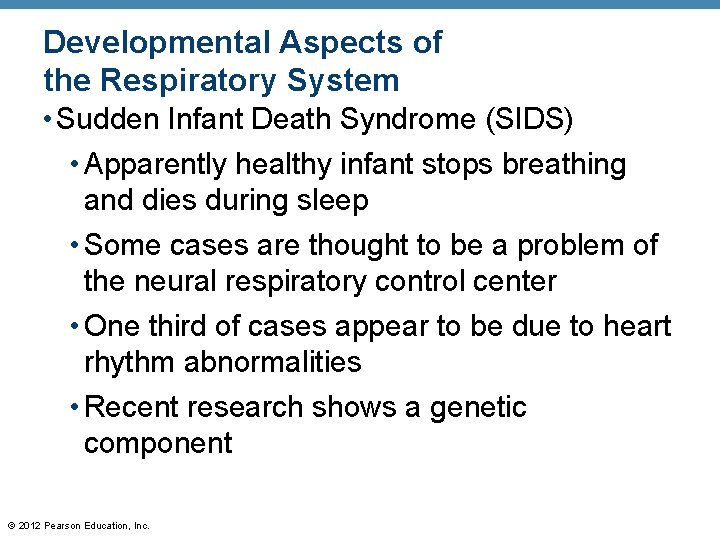 Developmental Aspects of the Respiratory System • Sudden Infant Death Syndrome (SIDS) • Apparently