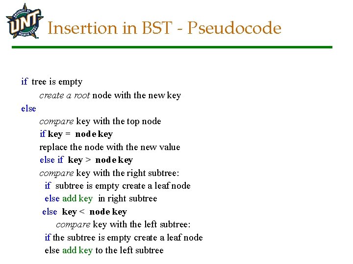 Insertion in BST - Pseudocode if tree is empty create a root node with
