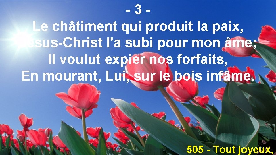 -3 Le châtiment qui produit la paix, Jésus-Christ l'a subi pour mon âme; Il