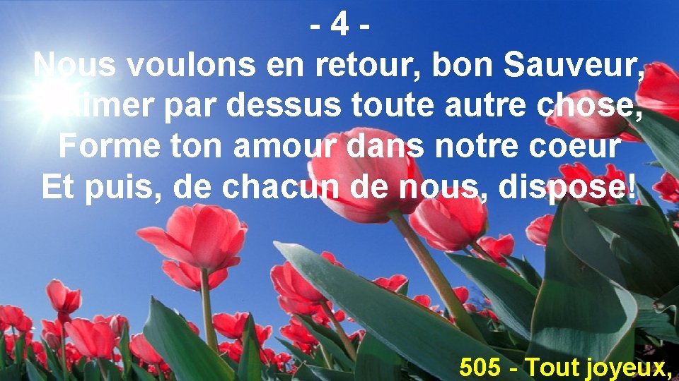 -4 Nous voulons en retour, bon Sauveur, T'aimer par dessus toute autre chose, Forme