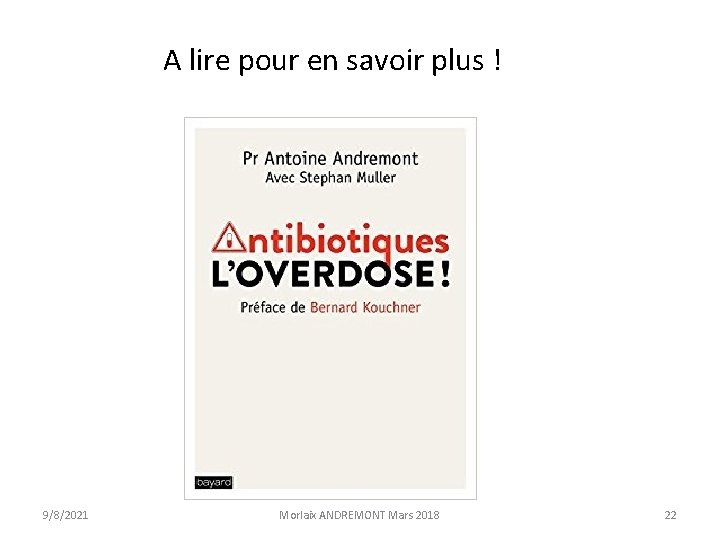 A lire pour en savoir plus ! 9/8/2021 Morlaix ANDREMONT Mars 2018 22 