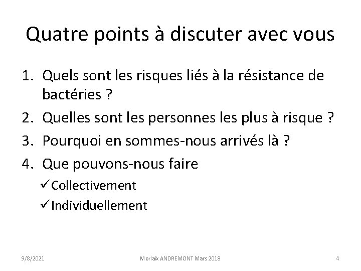 Quatre points à discuter avec vous 1. Quels sont les risques liés à la