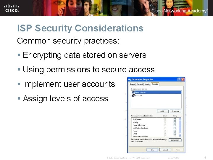 ISP Security Considerations Common security practices: § Encrypting data stored on servers § Using