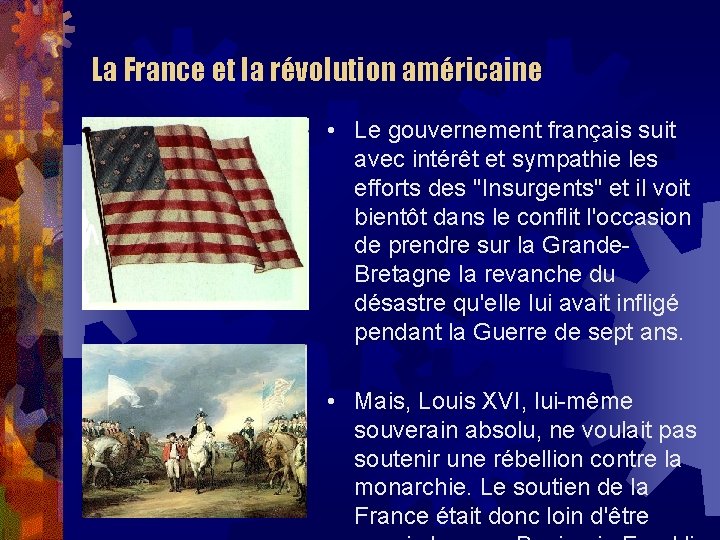 La France et la révolution américaine • Le gouvernement français suit avec intérêt et