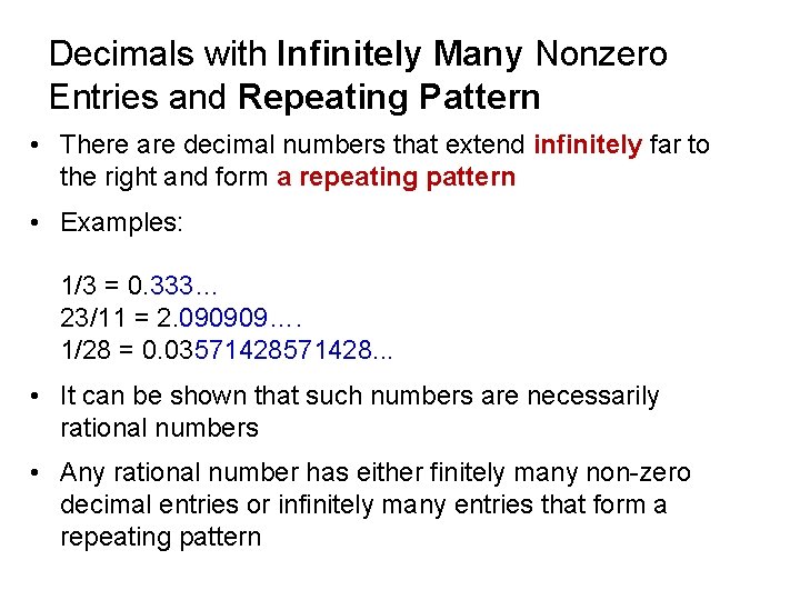 Decimals with Infinitely Many Nonzero Entries and Repeating Pattern • There are decimal numbers