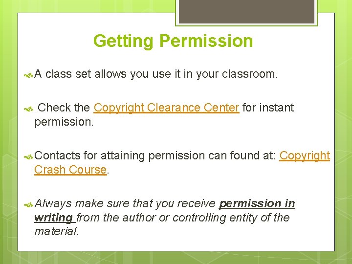 Getting Permission A class set allows you use it in your classroom. Check the