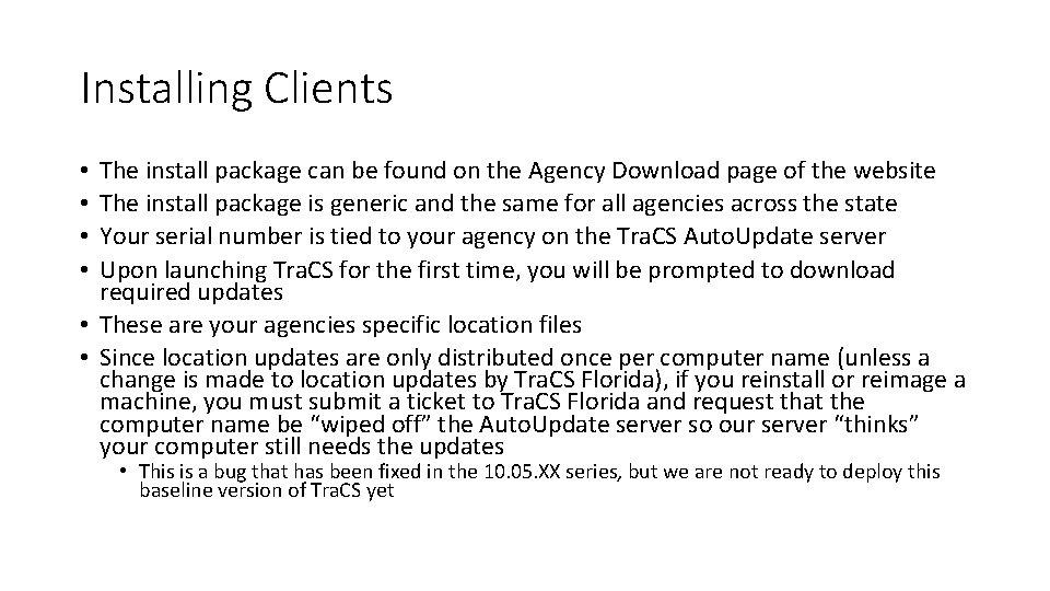 Installing Clients The install package can be found on the Agency Download page of