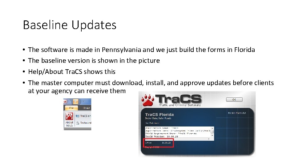 Baseline Updates • • The software is made in Pennsylvania and we just build