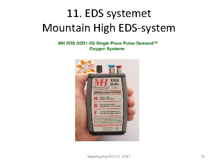 11. EDS systemet Mountain High EDS-system Bølgeflygning 2017 -01 S/NLF 51 