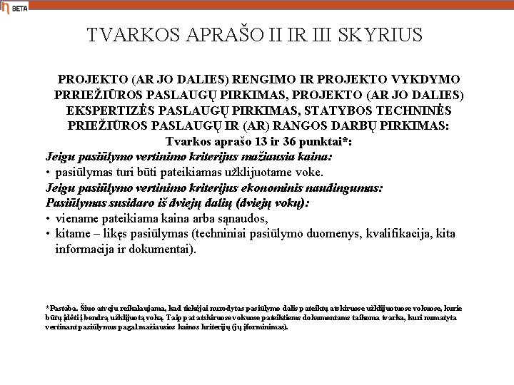 TVARKOS APRAŠO II IR III SKYRIUS PROJEKTO (AR JO DALIES) RENGIMO IR PROJEKTO VYKDYMO