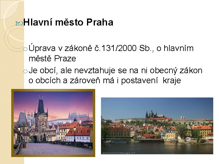  Hlavní město Praha o Úprava v zákoně č. 131/2000 Sb. , o hlavním