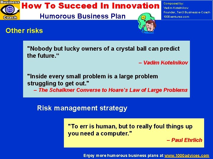 How To Succeed In Innovation Humorous Business Plan Other risks Composed by: Vadim Kotelnikov