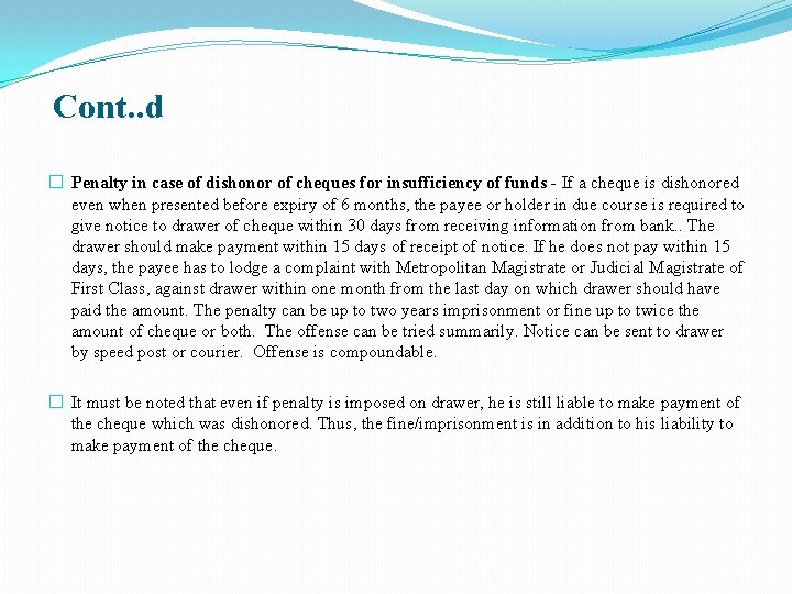 Cont. . d � Penalty in case of dishonor of cheques for insufficiency of