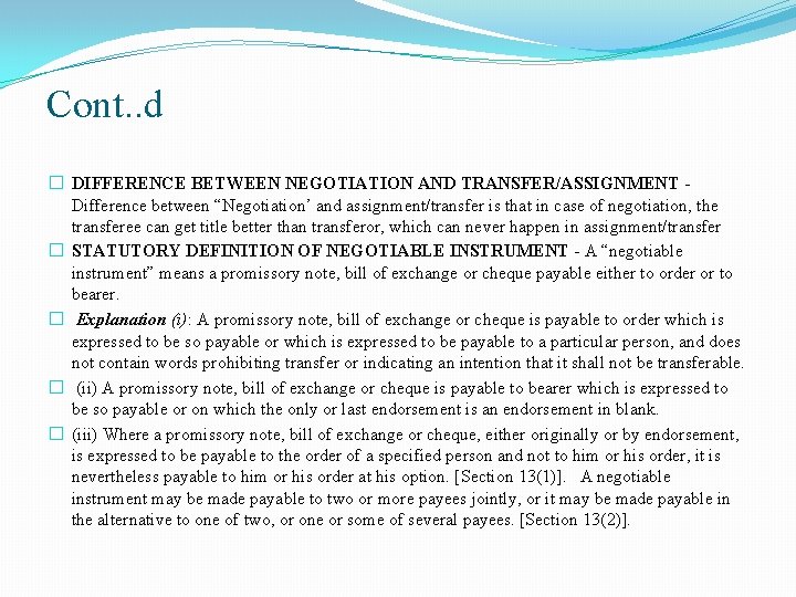 Cont. . d � DIFFERENCE BETWEEN NEGOTIATION AND TRANSFER/ASSIGNMENT Difference between “Negotiation’ and assignment/transfer