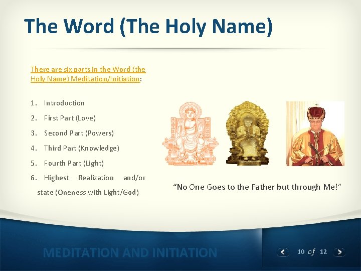 The Word (The Holy Name) There are six parts in the Word (the Holy