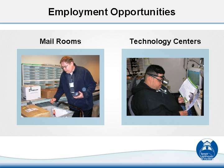 Employment Opportunities Mail Rooms Technology Centers 