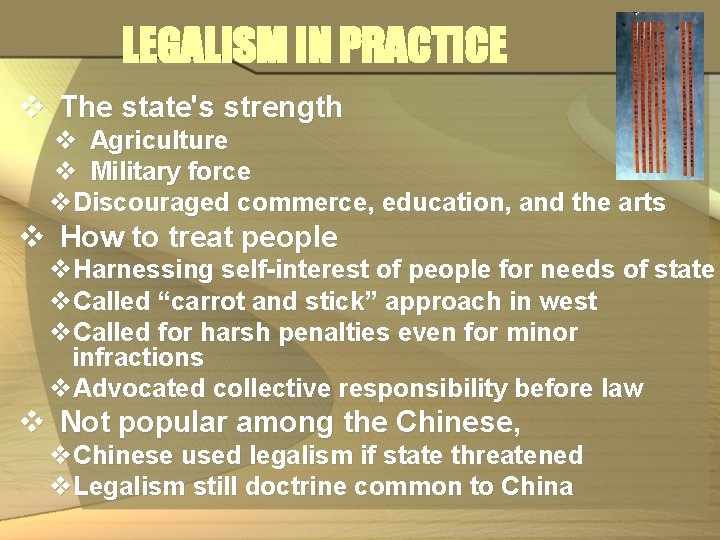 LEGALISM IN PRACTICE v The state's strength v Agriculture v Military force v. Discouraged