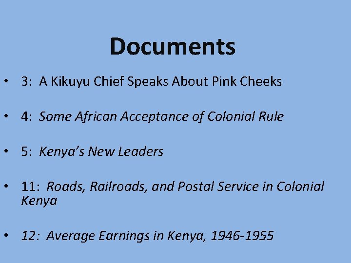Documents • 3: A Kikuyu Chief Speaks About Pink Cheeks • 4: Some African