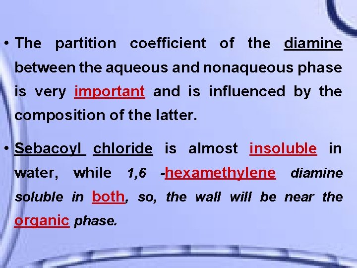  • The partition coefficient of the diamine between the aqueous and nonaqueous phase