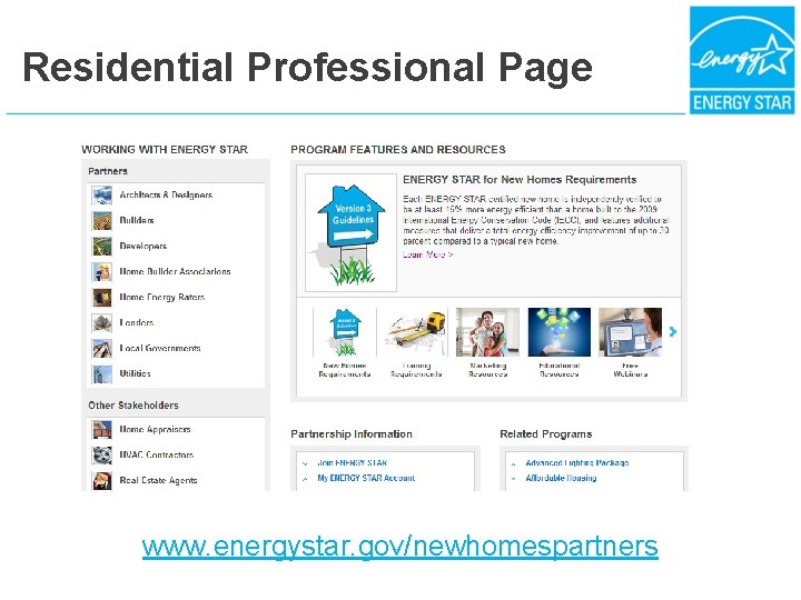 Residential Professional Page www. energystar. gov/newhomespartners 