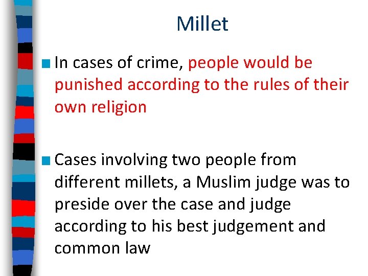 Millet ■ In cases of crime, people would be punished according to the rules