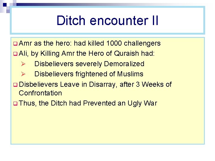 Ditch encounter II q Amr as the hero: had killed 1000 challengers q Ali,