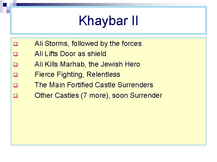 Khaybar II q q q Ali Storms, followed by the forces Ali Lifts Door