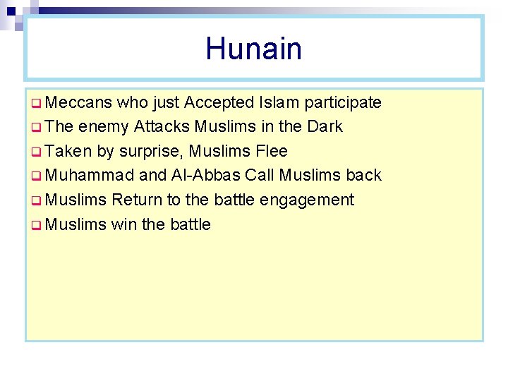 Hunain q Meccans who just Accepted Islam participate q The enemy Attacks Muslims in