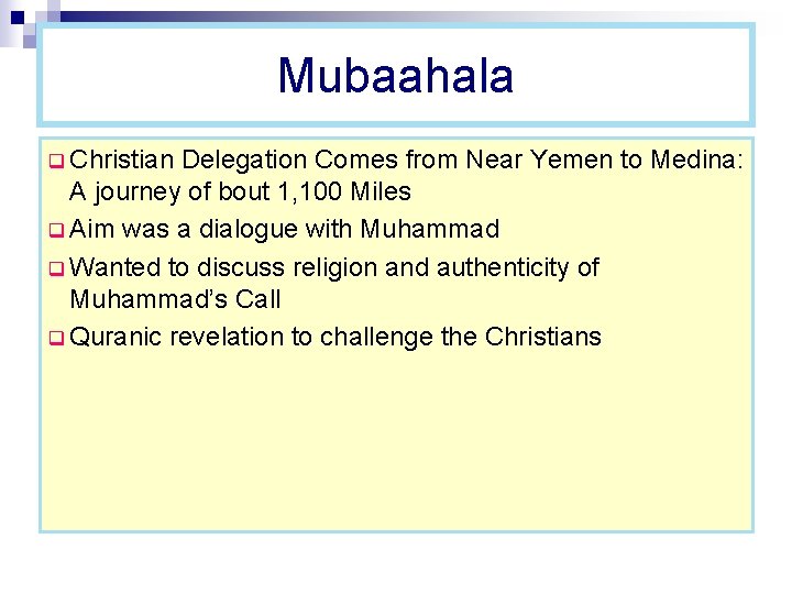 Mubaahala q Christian Delegation Comes from Near Yemen to Medina: A journey of bout