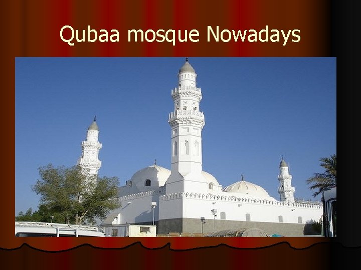 Qubaa mosque Nowadays 