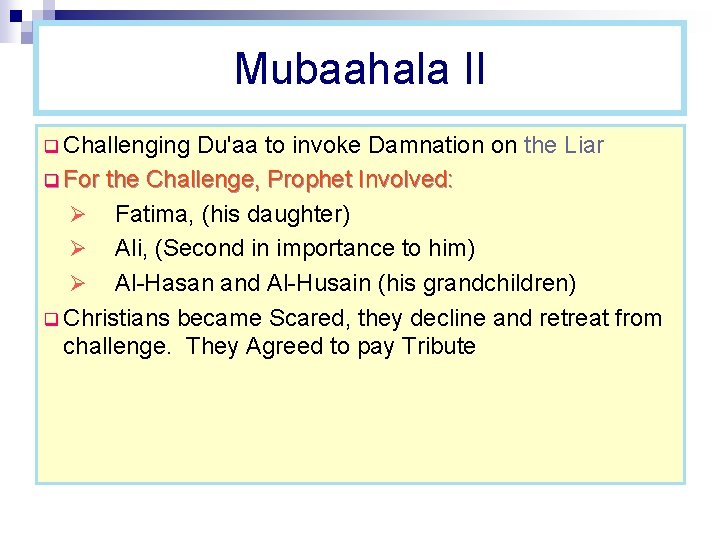 Mubaahala II q Challenging Du'aa to invoke Damnation on the Liar q For the