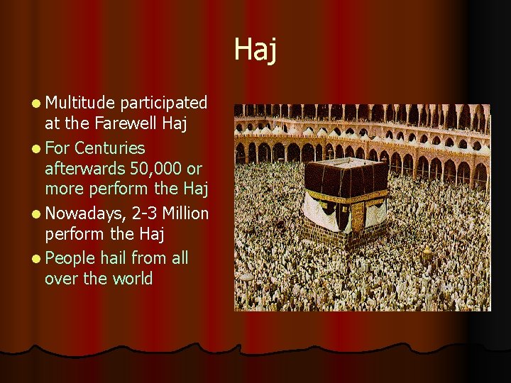 Haj l Multitude participated at the Farewell Haj l For Centuries afterwards 50, 000