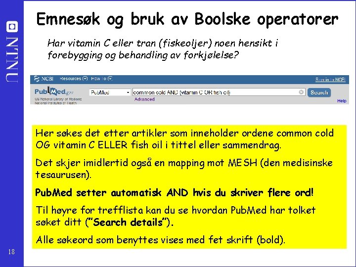 Emnesøk og bruk av Boolske operatorer Har vitamin C eller tran (fiskeoljer) noen hensikt