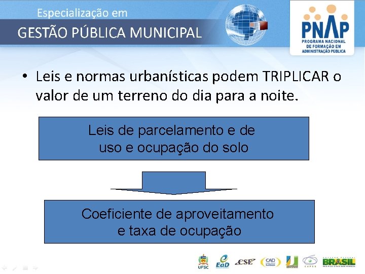  • Leis e normas urbanísticas podem TRIPLICAR o valor de um terreno do